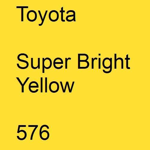 Toyota, Super Bright Yellow, 576.